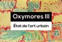 Oxymores III, état de l'art urbain - TR 7