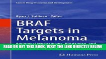 [FREE] EBOOK BRAF Targets in Melanoma: Biological Mechanisms, Resistance, and Drug Discovery