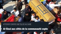 Attentat au Caire : Al-Sissi aux côtés de la communauté copte