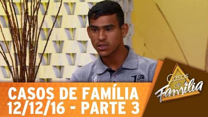 O mal do homem é errar com a mulher certa! - 12.12.16 - Parte 3