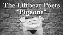The Offbeat Poets: Pigeons