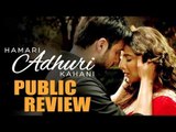 Hamari Adhuri Kahani Movie Public Review  | Emraan Hashmi, Vidya Balan