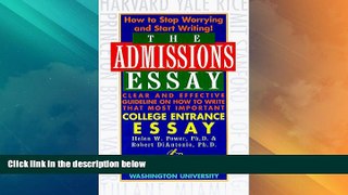 Price The Admissions Essay: Clear and Effective Guidelines on How to Write That Most Important