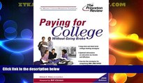 Price Paying for College Without Going Broke, 2005 Edition (College Admissions Guides) Princeton