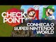 Super Nintendo World, pegadinha do Pewds e futuro dos loots - Checkpoint!