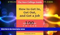 Price The New College Guide: How To Get In, Get Out,   Get A Job Marguerite J Dennis On Audio