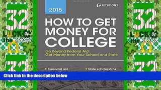 Price How to Get Money for College 2015 Peterson s For Kindle