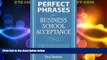 Best Price Perfect Phrases for Business School Acceptance (Perfect Phrases Series) Paul Bodine For