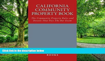 Pre Order California Community Property book: The Community Property Rules and Details That Pass