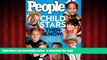 Pre Order People: Child Stars: Then   Now Editors of People Magazine Full Ebook