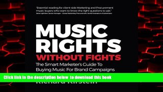 Pre Order Music Rights Without Fights: The Smart Marketer s Guide To Buying Music For Brand