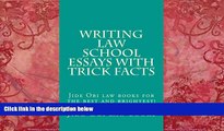 Read Online Jide Obi law books Writing Law School Essays With Trick Facts: Jide Obi law books for