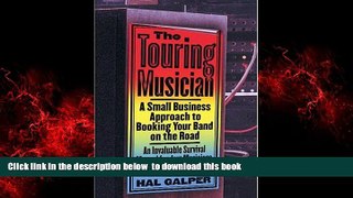 Pre Order The Touring Musician: A Small Business Approach to Booking Your Band on the Road Hal