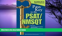Online Sharon Weiner Green M.A. Pass Key to the PSAT/NMSQT, 7th Edition (Barron s Pass Key to the