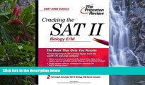 Online Judene Wright Cracking the SAT II: Biology E/M, 2001-2002 Edition (Princeton Review: