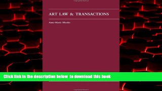 Pre Order Art Law and Transactions (Carolina Academic Press Law Casebook Series) Anne-Marie Rhodes