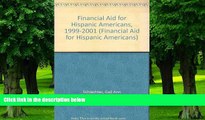 Pre Order Financial Aid for Hispanic Americans, 1999-2001 Gail Ann Schlachter On CD