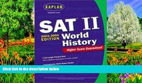 Buy Kaplan Kaplan SAT II: World History 2003-2004 (Kaplan SAT Subject Tests: World History)