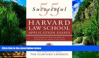 Buy Staff of the Harvard Crimson 55 Successful Harvard Law School Application Essays: What Worked