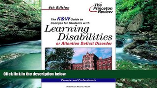 Online Marybeth Kravets The K W Guide to Colleges For Students With Learning Disabilities or
