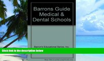 Online Inc. Barron s Educational Series Barrons Guide Medical   Dental Schools (Barron s Guide to