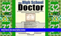 Price The High School Doctor: The Underground Roadmap to 6, 7, and 8 year Accelerated/Combined