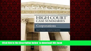 Pre Order High Court Case Summaries, Corporations (Keyed to Bauman) Publisher s Editorial Staff