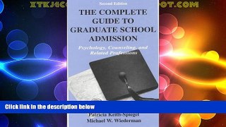 Best Price The Complete Guide to Graduate School Admission: Psychology, Counseling, and Related