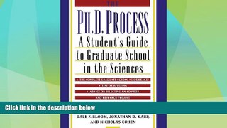 Best Price The Ph.D. Process: A Student s Guide to Graduate School in the Sciences Dale F. Bloom PDF