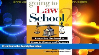 Best Price Going to Law School: Everything You Need to Know to Choose and Pursue a Degree in Law