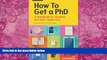 Online Estelle Phillips How To Get A Phd: A Handbook For Students And Their Supervisors Full Book