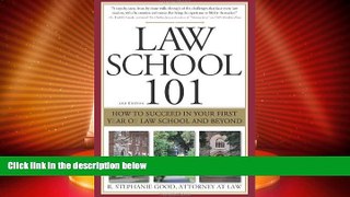 Price Law School 101: How to Succeed in Your First Year of Law School and Beyond R. Stephanie Good