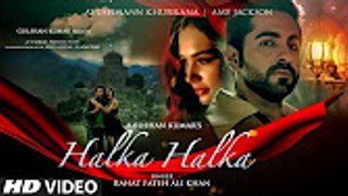 HALKA HALKA Video Song | Rahat Fateh Ali Khan Feat. Ayushmann Khurrana & Amy Jackson
