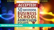 Price Accepted! 50 Successful Business School Admission Essays Gen Tanabe On Audio