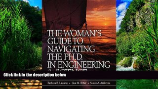 Buy Barbara B. Lazarus The Woman s Guide to Navigating the Ph.D. in Engineering   Science