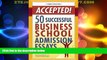 Price Accepted! 50 Successful Business School Admission Essays Gen Tanabe For Kindle