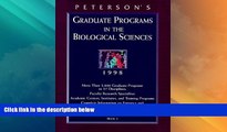 Best Price Peterson s Graduate Programs in the Biological Sciences 1998 (Peterson s Graduate