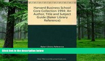 Download Baker Library Reference 1994 Harvard Business School Core Collection: An Author, Title,