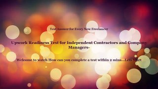 Upwork Readiness Test for Independent Contractors and Company Managers..