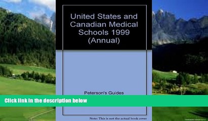 Online Peterson s Peterson s 1999 U.S. and Canadian Medical Schools: A Comprehensive Guide to All