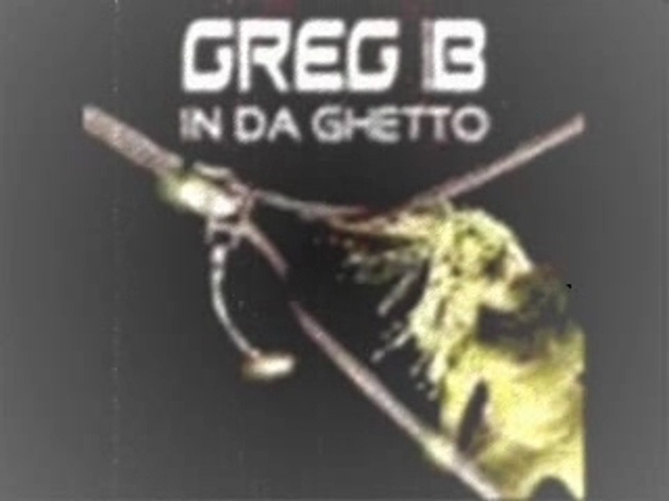 Greg B - In da guetto