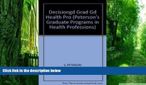 Pre Order DecisionGd: Grad Gd Health Prof 03 (Peterson s Graduate Programs in Health Professions)