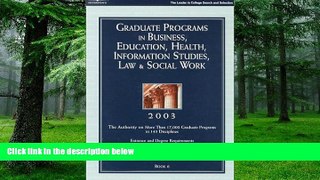 Pre Order Grad BK6: Bus/Ed/Hlth/Info/Law/SWrk 2003 (Peterson s Programs in Business, Education,