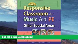 Buy  Responsive Classroom for Music, Art, PE, and Other Special Areas Responsive Classroom  Book