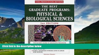 Buy Princeton Review The Best Graduate Programs: Physical   Biological Sciences, Second Edition