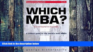 Online George Bickerstaffe Which MBA?: A critical guide to the world s best MBAs (14th Edition)