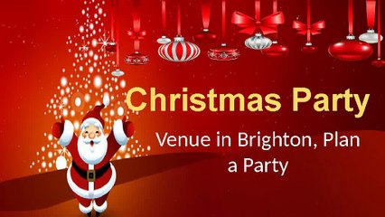 Christmas Party Venue in Brighton, Plan a Party​