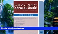 Buy Law School Admission Council ABA-LSAC Official Guide to ABA-Approved Law Schools 2013 Full