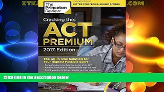 Price Cracking the ACT Premium Edition with 8 Practice Tests and DVD, 2017: The All-in-One