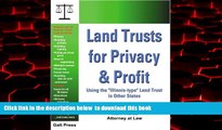 Pre Order Land Trusts for Privacy   Profit: Using the 